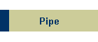 Pipe